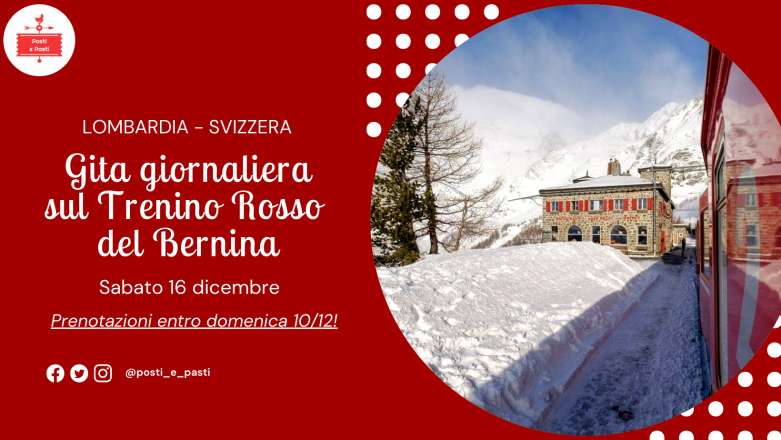 Sabato 16 dicembre – gita e pranzo in rifugio sul trenino rosso del bernina